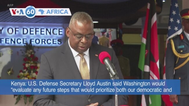 VOA60 Africa - U.S. Defense Secretary Austin Praises US-Kenya Defense Ties